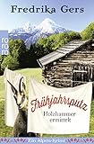alpenkrimi 2019  Frühjahrsputz: Ein Alpen-Krimi