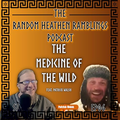 The Medicine Of The Wild (feat. Patrick Walsh) [RHR S7, EP06]