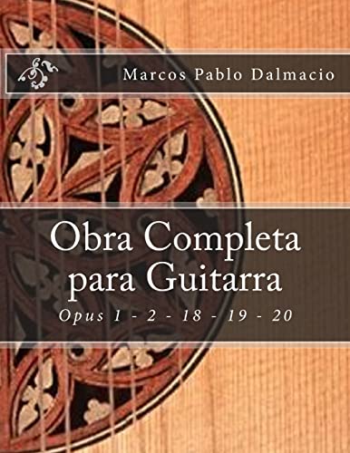 Obra Completa para Guitarra: Opus 1 - 2 - 18 - 19 - 20 (Spanish Edition)