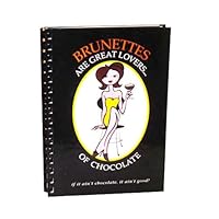 Brunettes Are Great Lovers of Chocolate 0972882022 Book Cover