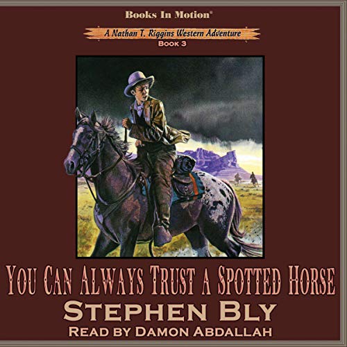 You Can Always Trust a Spotted Horse by Stephen Bly episode artwork