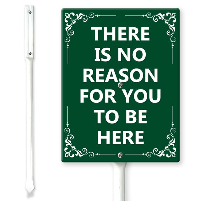 Horienteeon There is No Reason for You to Be Here Yard Sign with Stakes 11.5×15cm, Sturdy Aluminum Yard Signs Rust Free, Entryway Outdoor Sign, Private Property No Loitering Sign, Stay off Grass Signs