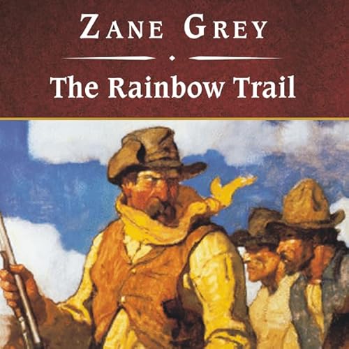The Rainbow Trail Audiolivro Por Zane Grey capa