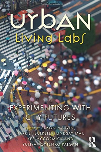Urban Living Labs: Experimenting with City Futures      1st Edition
