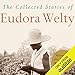 The Collected Stories of Eudora Welty