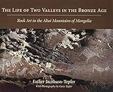  The Life of Two Valleys in the Bronze Age: Rock Art in the Altai Mountains of Mongolia