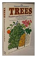 The Illustrated Encyclopaedia of Trees, Timbers and Forests of the World 0517534509 Book Cover