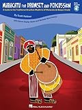 Maracatu for Drumset and Percussion: A Guide to the Traditional Brazilian Rhythms of Maracatu de Baque Virado
