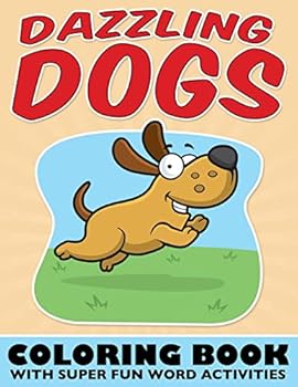 Paperback Dazzling Dogs Coloring Book: With Super Fun Word Activities Book