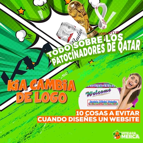 KIA cambia logo, los patrocinadores de Qatar y 10 cosas a evitar cuando dise&ntilde;es un website.(Vete a la Merca #33)