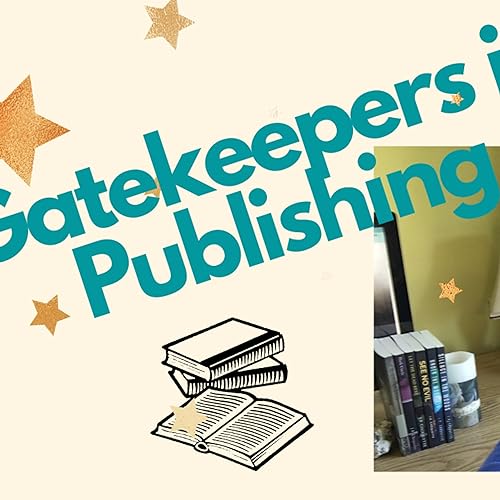 Gatekeepers in Book Publishing: Good or Bad?
