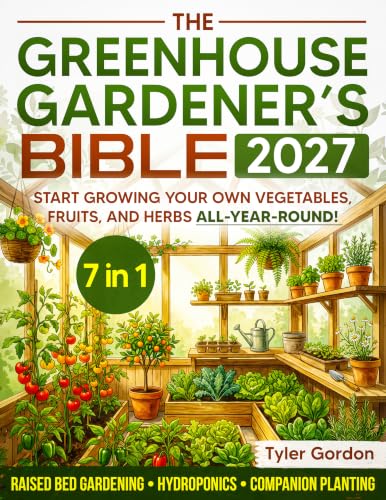 The Vegetable Gardener's Bible: The Complete Guide to Growing Fruits, Vegetables, and Herbs