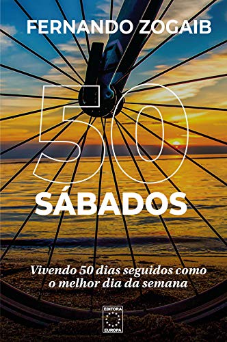 50 sábados: vivendo 50 dias seguidos como o melhor dia da semana