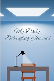 My Daily Debriefing Journal