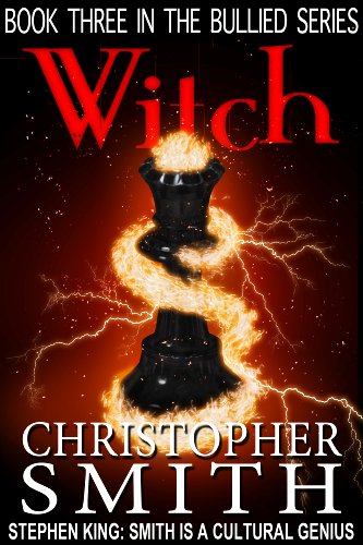 Witch (Book Three in the Bullied Series)