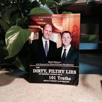 Paperback The Dirty Filthy Lies My Broker Taught Me and 101 Truths About Money & Investing Book