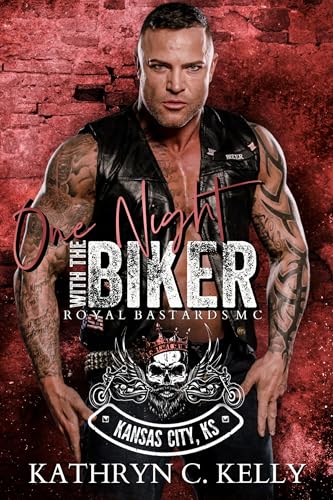 One Night With The Biker: Royal Bastards MC: Kansas City, KS (Royal Bastards MC - Kansas City, KS Book 1)