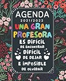  Una Gran Profesora Agenda 2021 2022: Agenda semana vista , Calendario Planificador semanal y mensual , regalo maestra infantil primaria original
