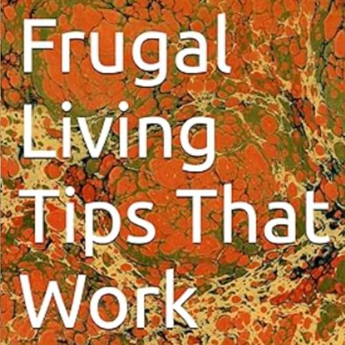 Frugal Living Tips That Work Audiolibro Por Paramendra Bhagat arte de portada