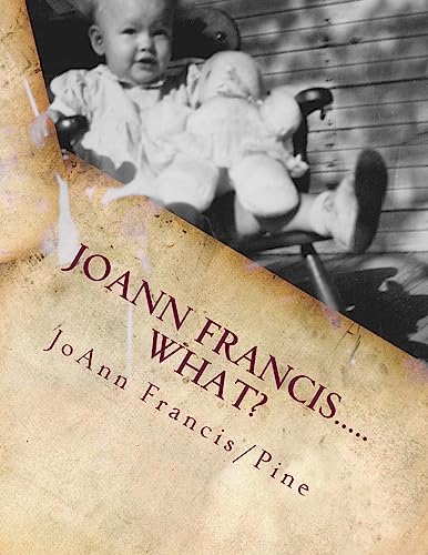 JoAnn Francis.....what?: The childhood memories of Jo Ann Francis/Pine