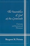 Assemblies Of God At Crossroads: Charisma Institutional Dilemmas