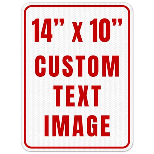 Custom Metal Sign Outdoor - 14x10 Inches Engineer Grade Reflective .040 Aluminum, Personalized Metal Signs for Business