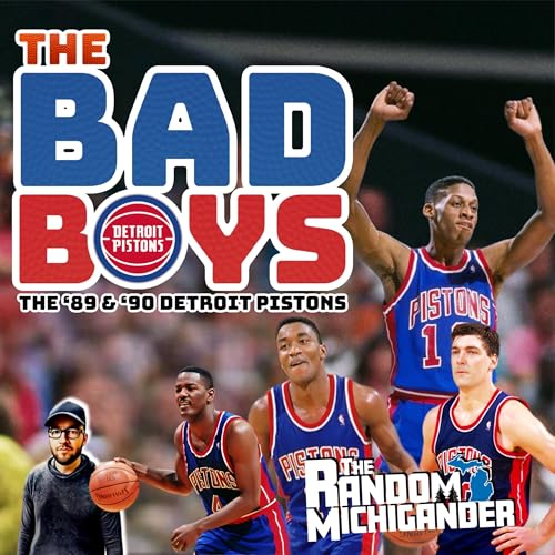 The BAD BOYS: The '89 & '90 Detroit Pistons