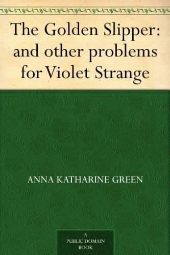 The Golden Slipper : and other problems for Violet Strange book cover