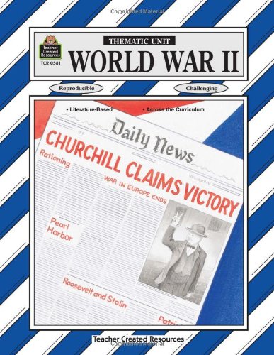 World War II Thematic Unit (Thematic Units Series)