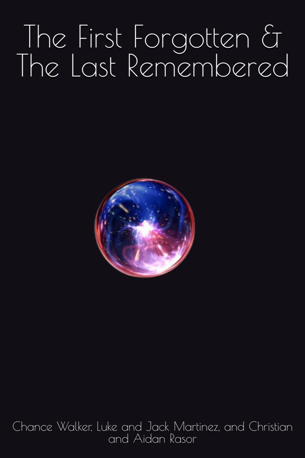 The First Forgotten & The Last Remembered (The Rune Chronicles)