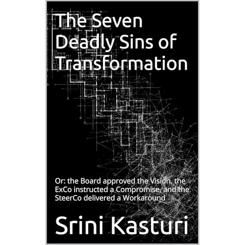 The Seven Deadly Sins of Transformation Audiolibro Por Srini Kasturi, Srinivas Kasturi arte de portada