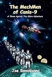The MechMen of Canis-9: A Three Against The Stars Adventure