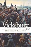 Vicksburg: The Campaign That Opened the Mississippi (Civil War America)
