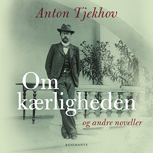 Om kærligheden og andre noveller (Audible Audio Edition