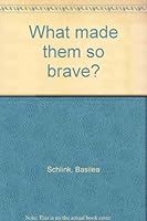 What made them so brave? 3872096559 Book Cover