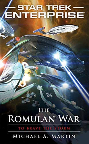 The Romulan War To Brave the Storm: Star Trek: Enterprise