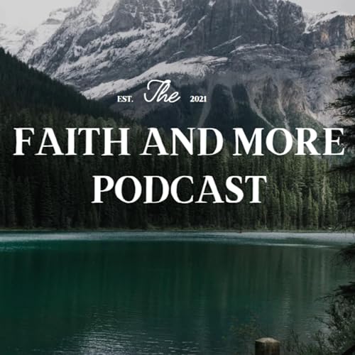 Couverture de Faith and More Podcast