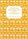 The Folk Song Sight Singing Series Book VIII: Book 8 (Bk. 8)