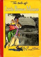 The Tale Of Little Brown Mouse B001V8CVMK Book Cover