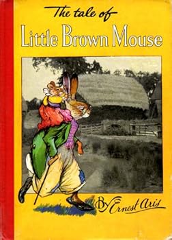 Hardcover The Tale Of Little Brown Mouse Book