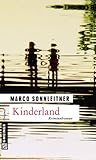  Kinderland: Bartholomäus Kammerlanders zweiter Fall (Kommissar Kammerlander 2)