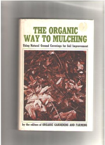 The Organic Way to Mulching B004EC7OFO Book Cover