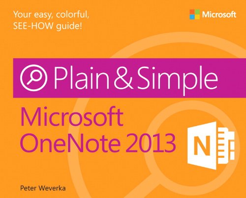 microsoft word 2013 program - Microsoft OneNote 2013 Plain & Simple