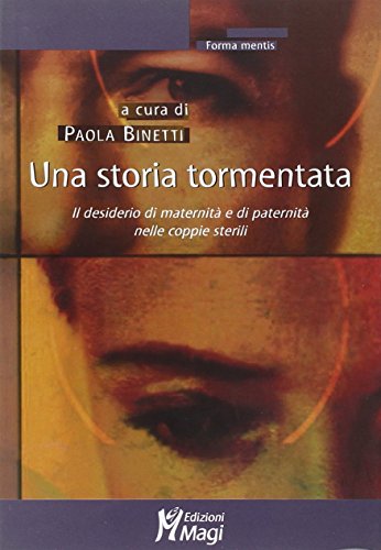 Una storia tormentata. Il desiderio di maternità e di paternità nelle coppie ster