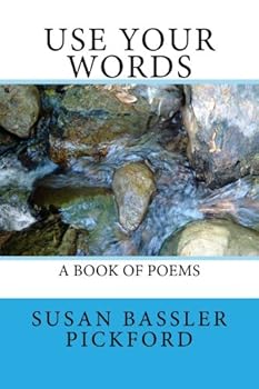 Paperback Use Your Words: A Book of Poems Book