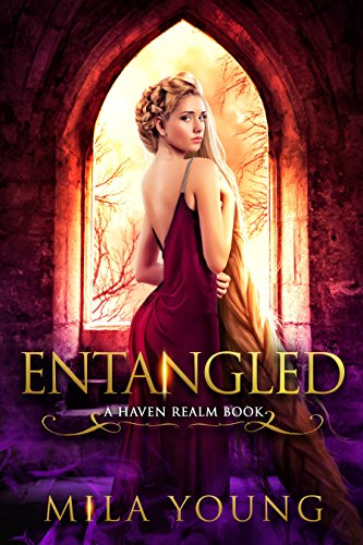 Entangled: A Fairy Tale Retelling (Haven Realm Chronicles Book 3) (English Edition)