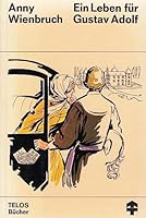 Ein Leben fur Gustav Adolf: Die Geschichte d. Pfalzgrafen von Zweibrucken u. d. Schwester Gustav Adolfs (German Edition) 3501010486 Book Cover