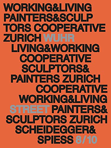 Working And Living: History And Presence Of Studio House Wuhrstrasse 8/10