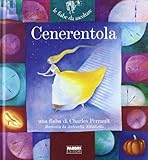 Cenerentola. Ediz. illustrata