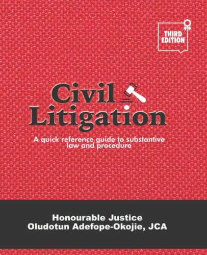 Civil Litigation: A Quick Reference Guide to Substantative Law and Procedure